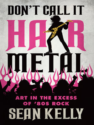 cover image of Don't Call It Hair Metal